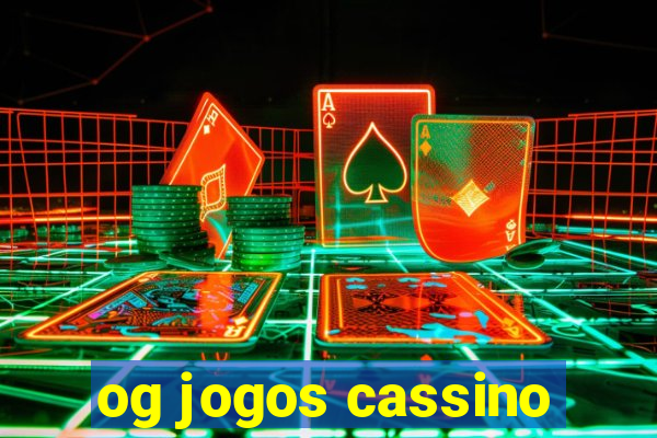 og jogos cassino